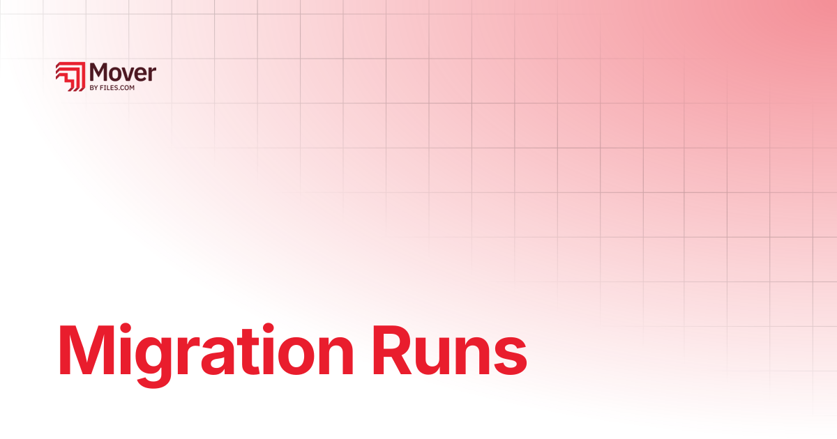 Executing Migration | Mover by Files.com Docs